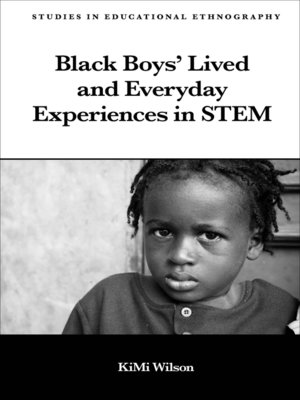 cover image of Black Boys' Lived and Everyday Experiences in STEM